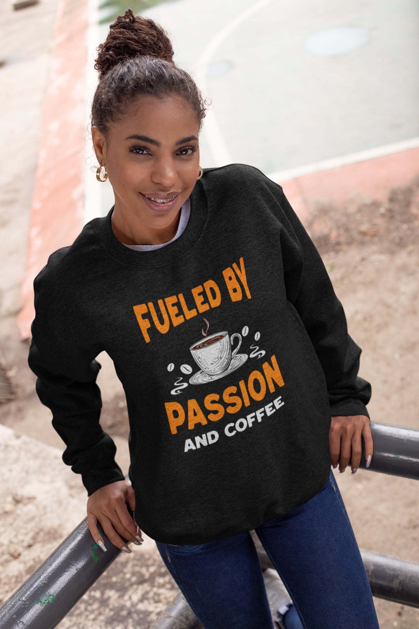 FUELED BY PASSION & COFFEE | PREMIUM CREWNECK SWEATSHIRT FOR WOMEN