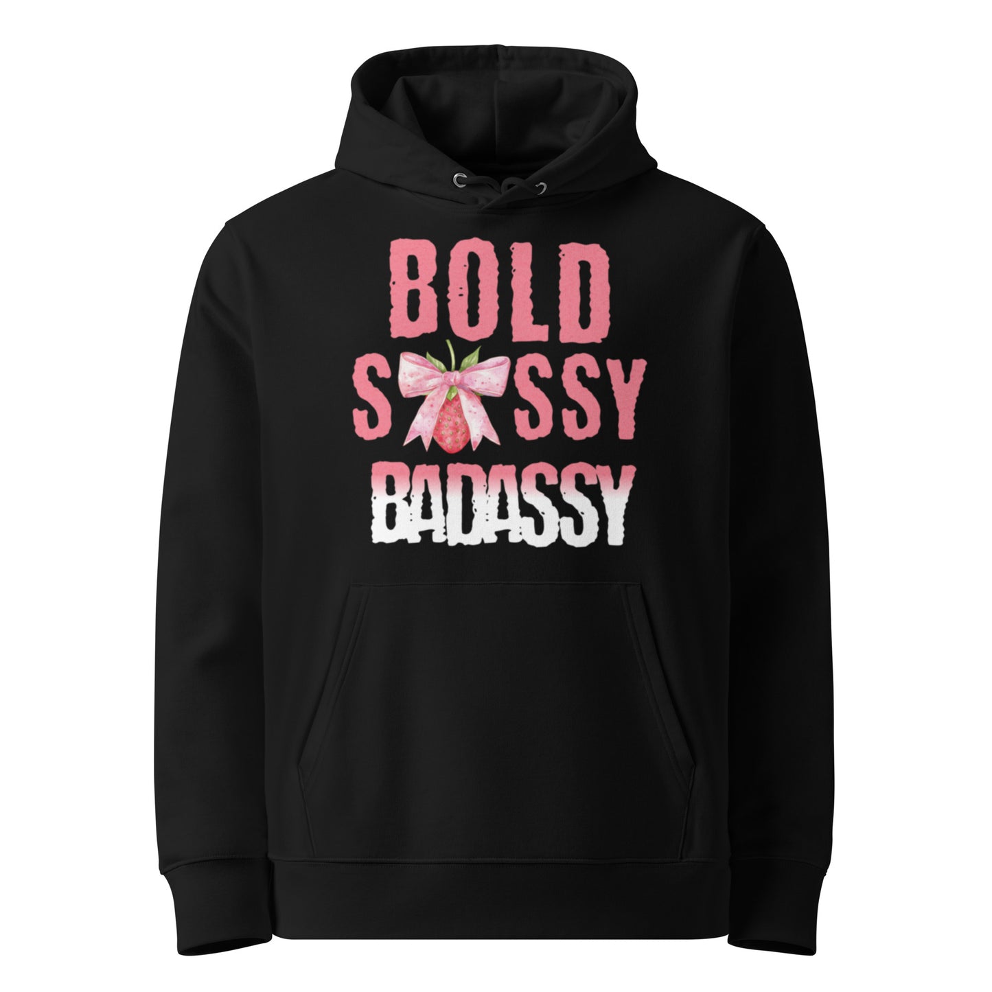 BOLD SASSY BADASSY | ORGANIC COTTON HOODIE FOR WOMEN | BLACK
