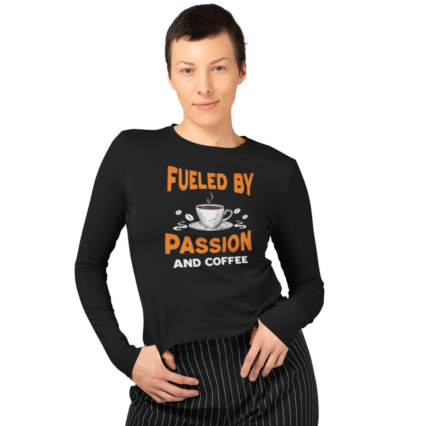 FUELED BY PASSION & COFFEE | LONG SLEEVE TEES
