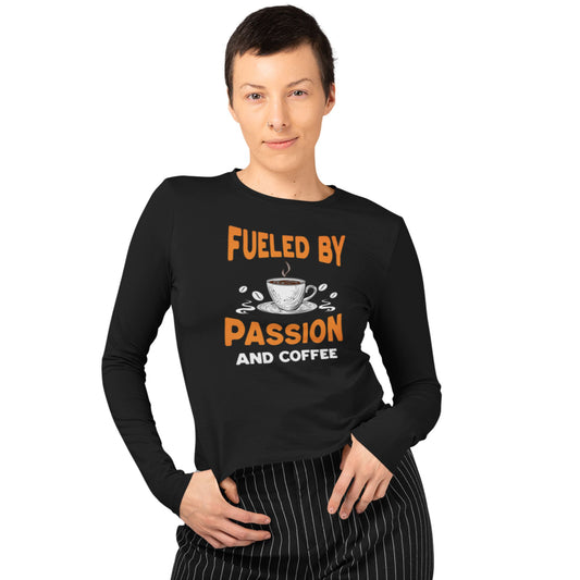 FUELED BY PASSION & COFFEE | LONG SLEEVE TEES