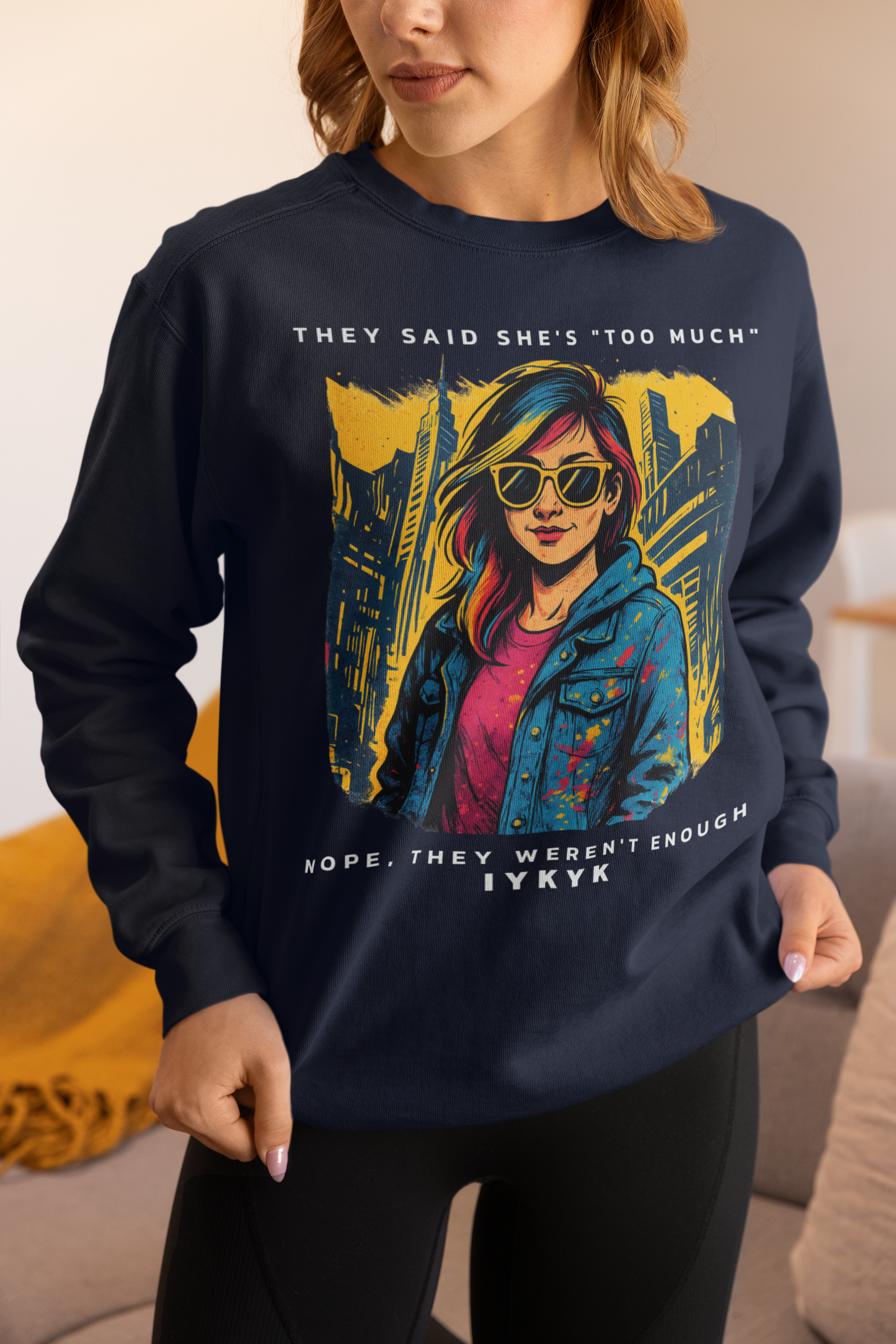 THEY SAID SHE'S "TOO MUCH" | PREMIUM COTTON CREWNECK SWEATSHIRT FOR WOMEN